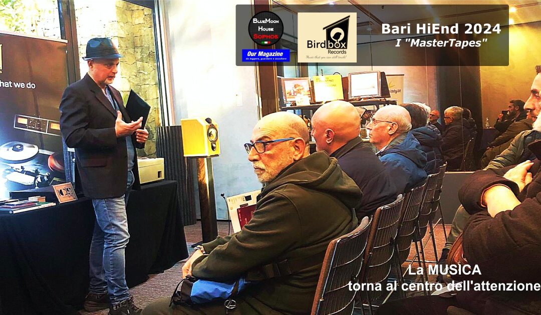 Bari HiEnd 2024 – I “MasterTapes”