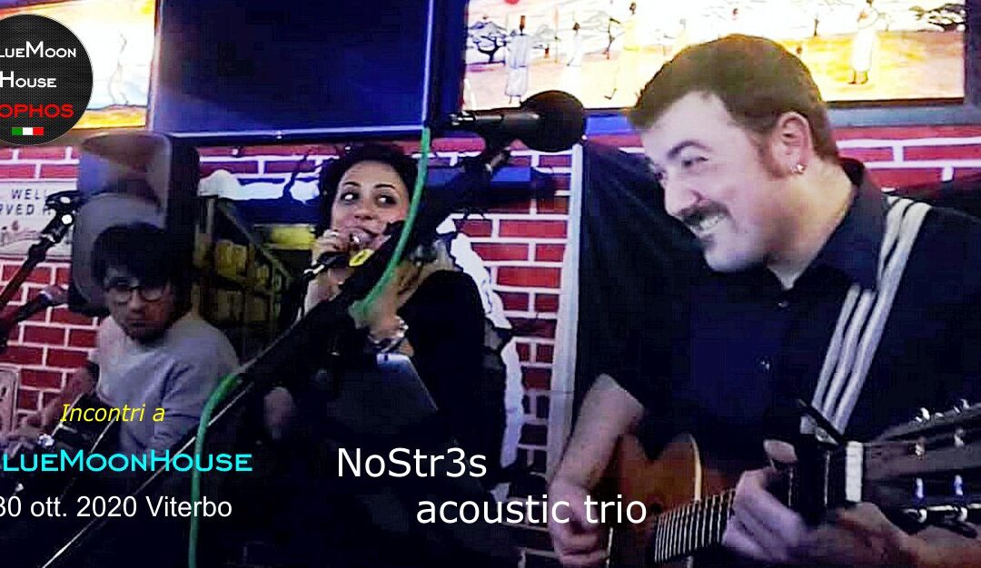 NoStr3s acoustic trio – BlueMoonHouse