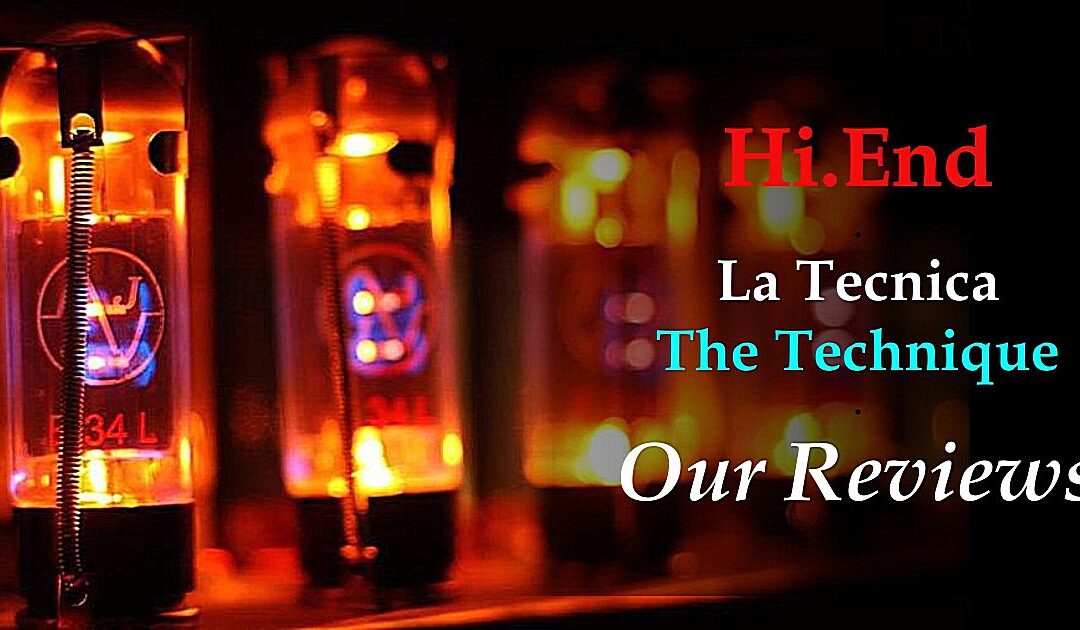 Hi End – La tecnica Our reviews